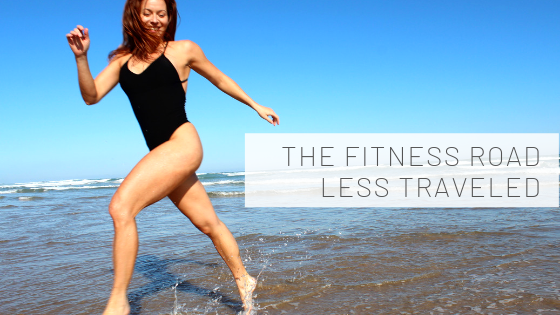 the fitness road less traveled